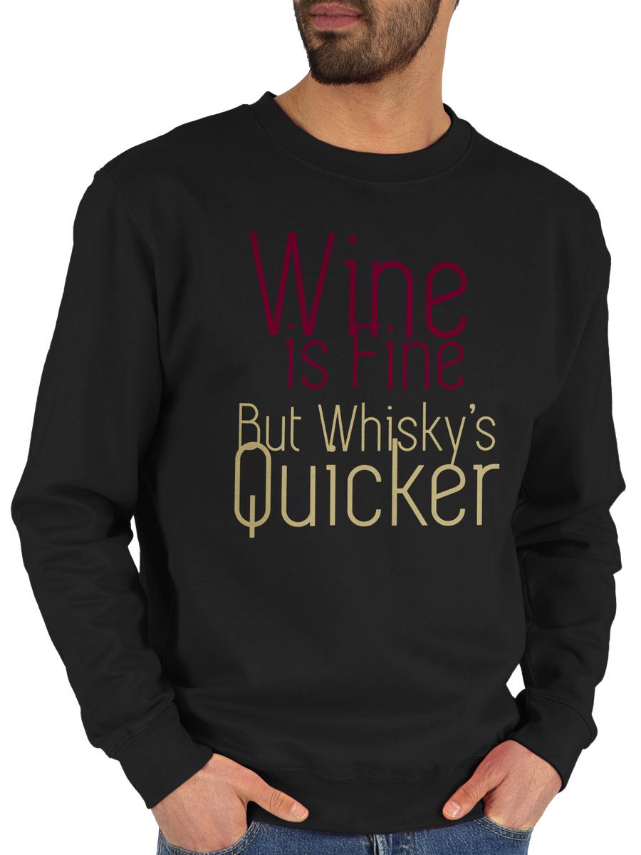 Wine is fine but Whisky's quicker