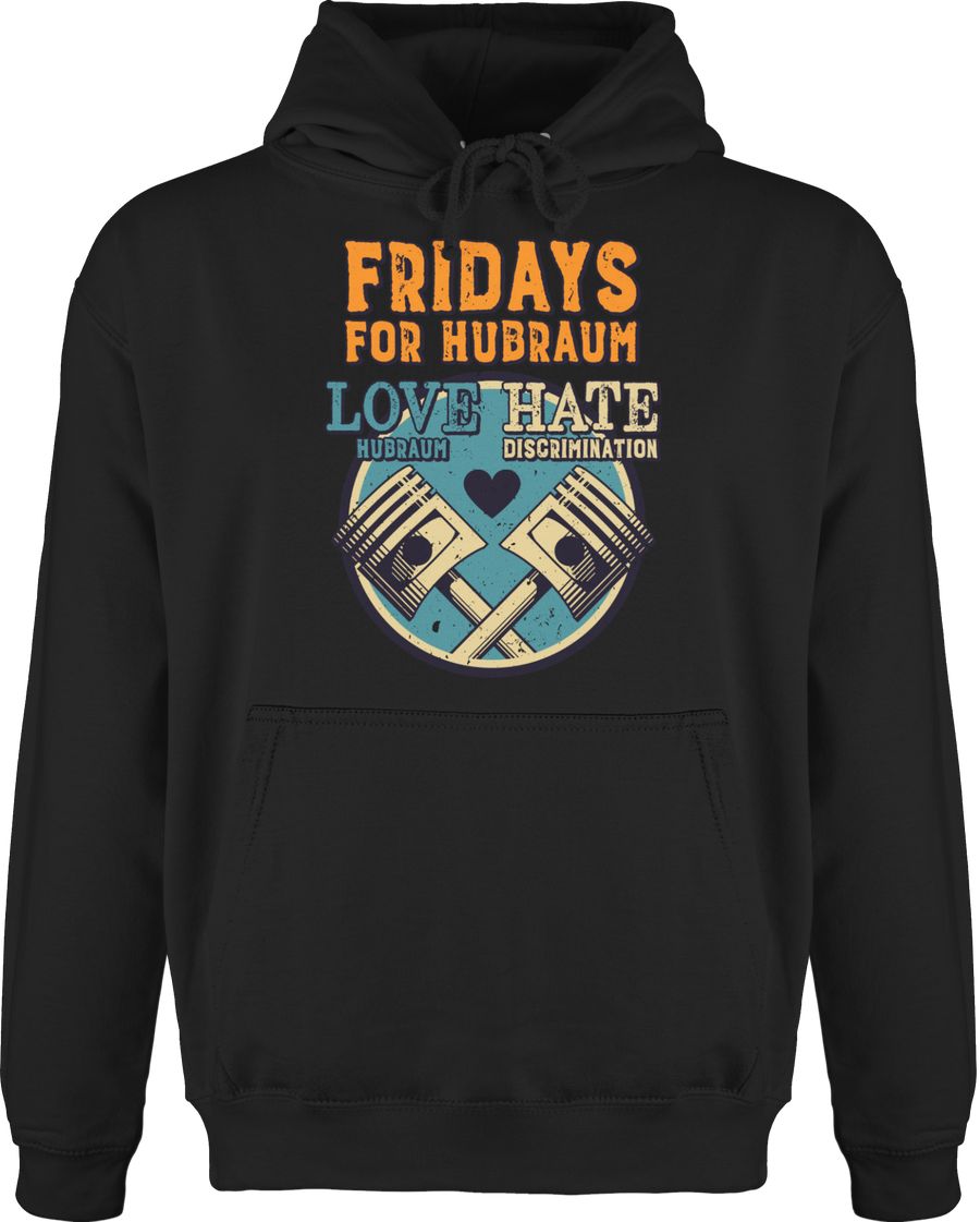 Fridays for Hubraum Love Hubraum Hate Discrimination
