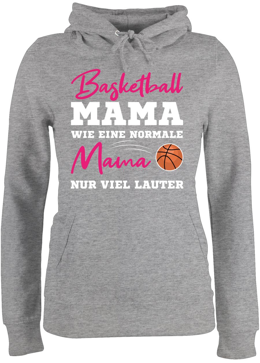 Basketball Mama wie eine normale Mama nur viel lauter weiß