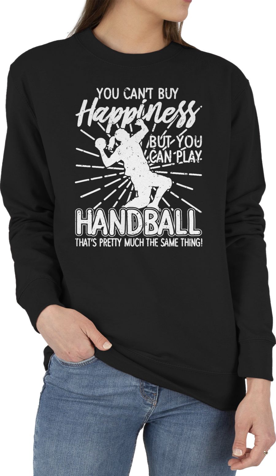You can't buy happiness, but you can play Handball - schwarz