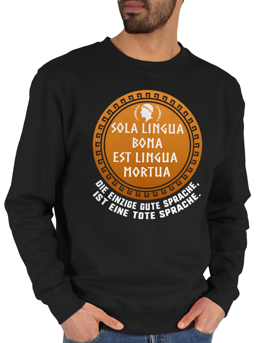 Sola lingua bona est lingua mortua Die einzige gute Sprache, ist eine tote Sprache.