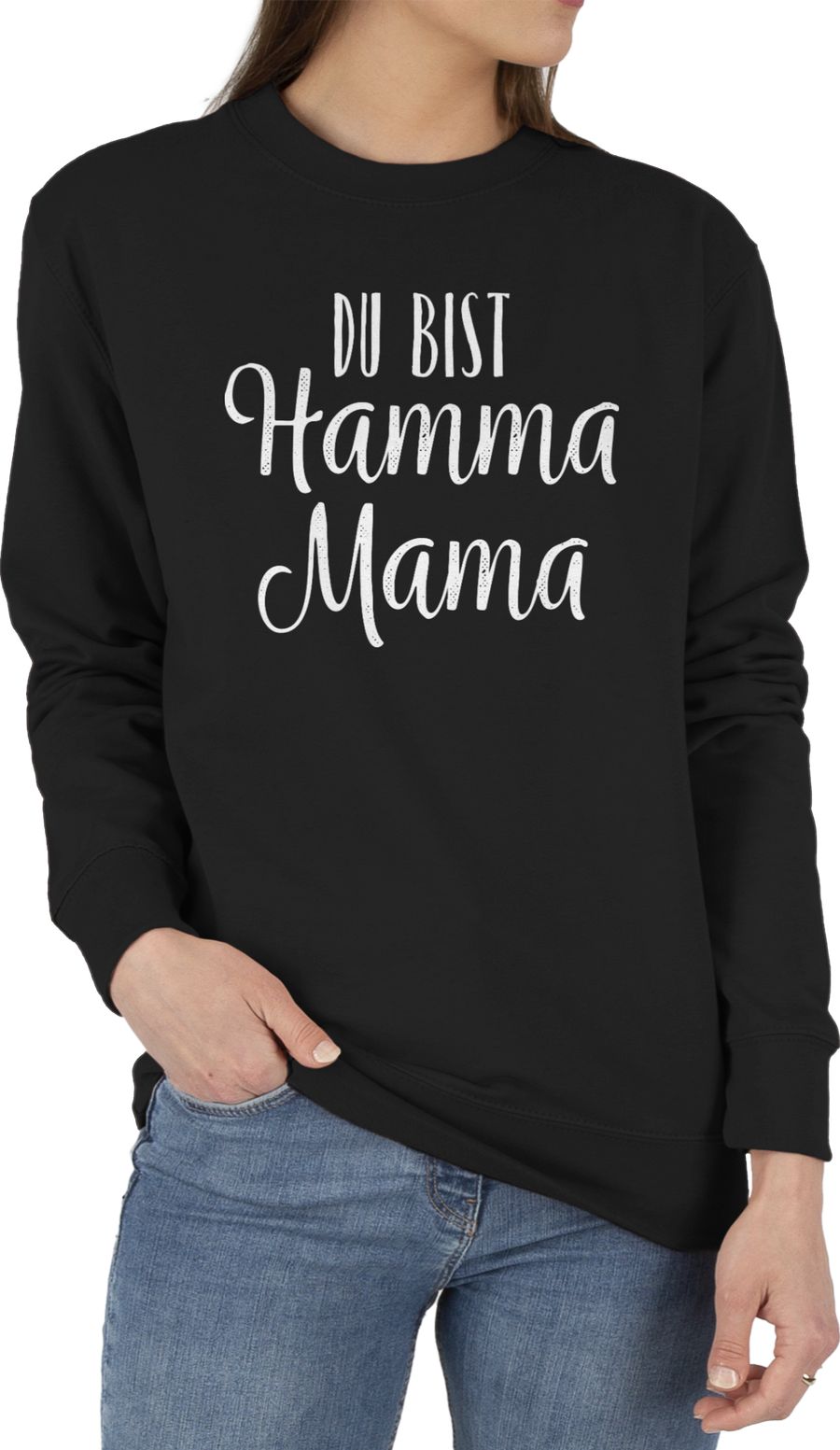 Du bist Hamma Mama