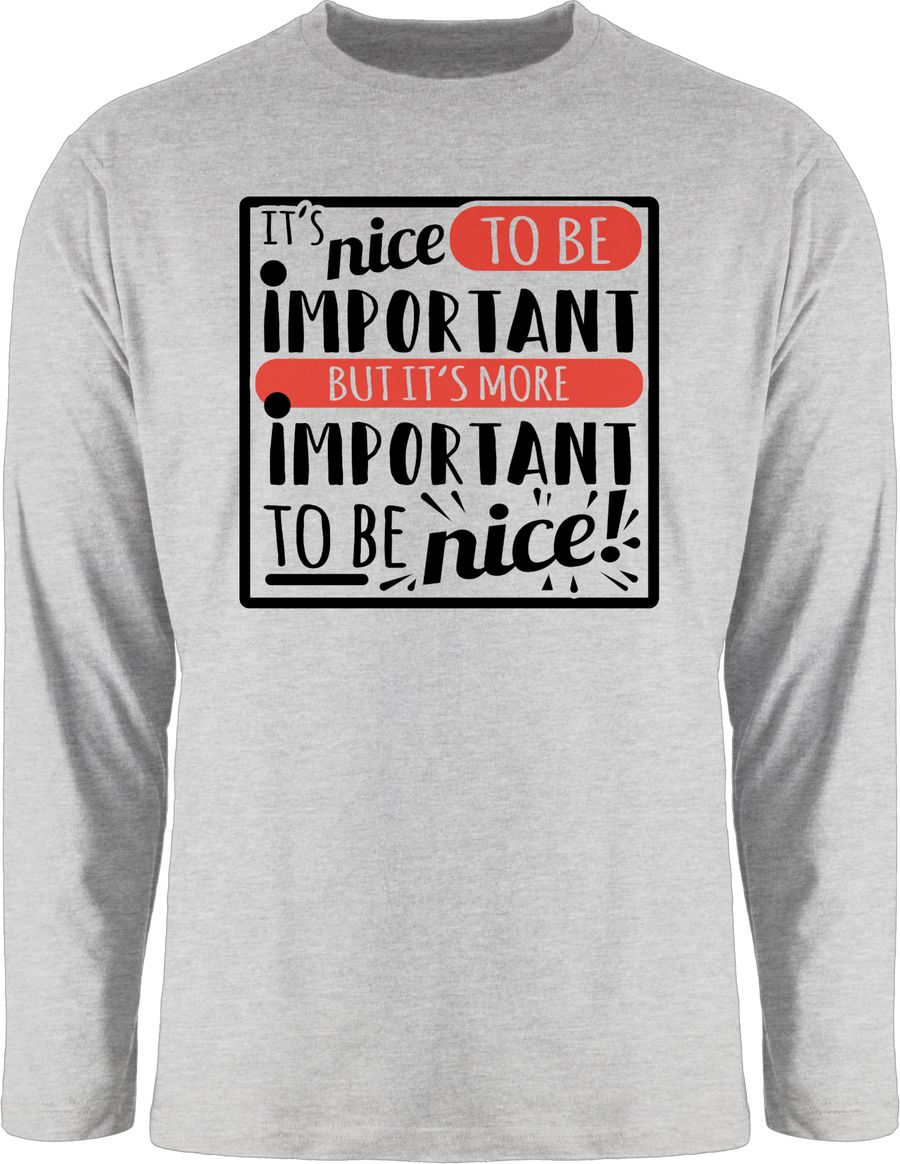 It's nice to be important but it's more important to be nice!